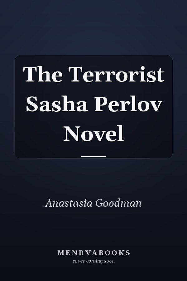 The Terrorist Sasha Perlov Novel