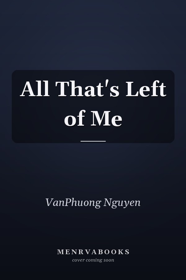 All That's Left of Me