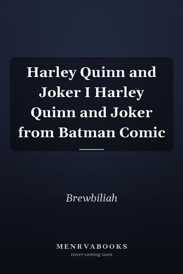 Harley Quinn and Joker I Harley Quinn and Joker from Batman Comic