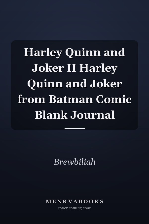 Harley Quinn and Joker II Harley Quinn and Joker from Batman Comic Blank Journal