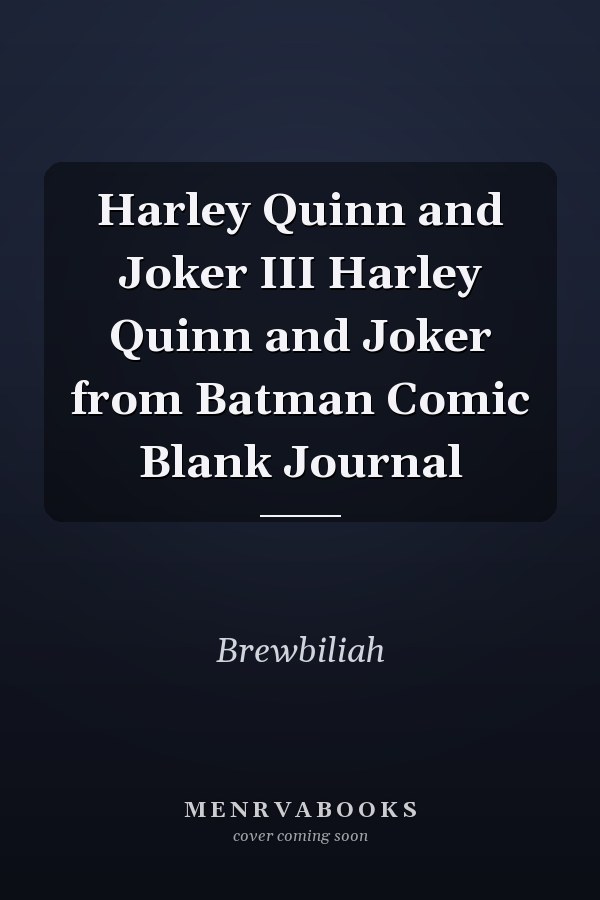 Harley Quinn and Joker III Harley Quinn and Joker from Batman Comic Blank Journal