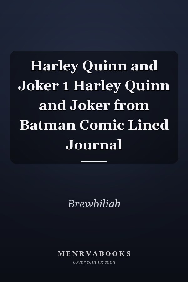 Harley Quinn and Joker 1 Harley Quinn and Joker from Batman Comic Lined Journal