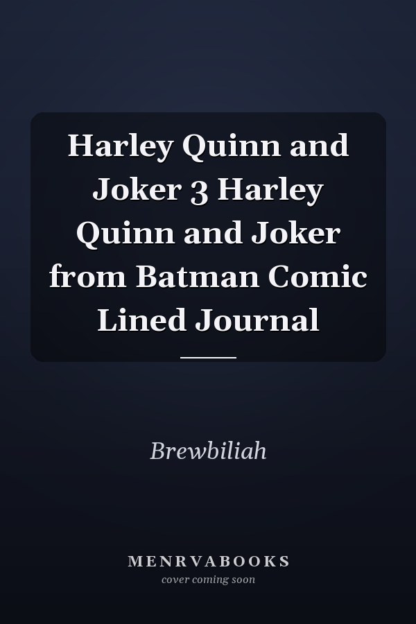 Harley Quinn and Joker 3 Harley Quinn and Joker from Batman Comic Lined Journal