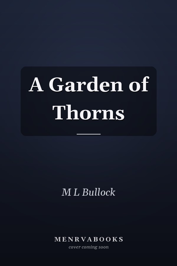 A Garden of Thorns