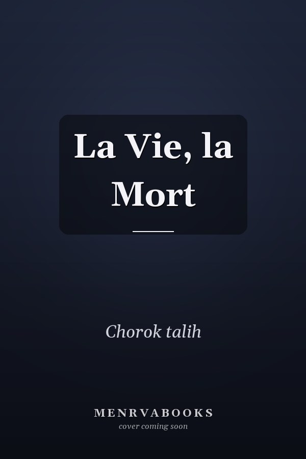 La Vie, la Mort
