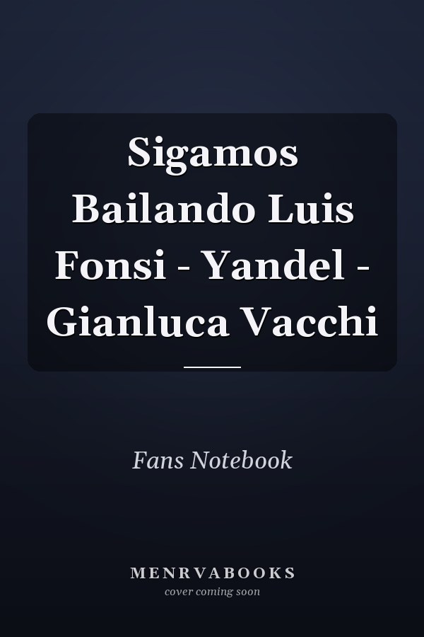 Sigamos Bailando Luis Fonsi - Yandel - Gianluca Vacchi