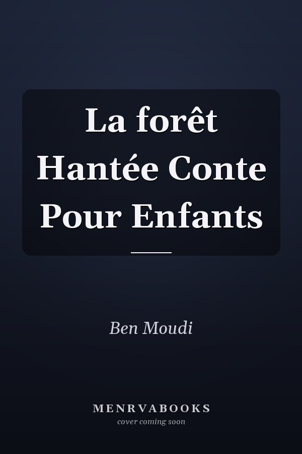 La forêt Hantée Conte Pour Enfants