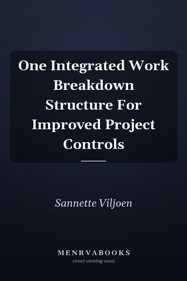One Integrated Work Breakdown Structure For Improved Project Controls