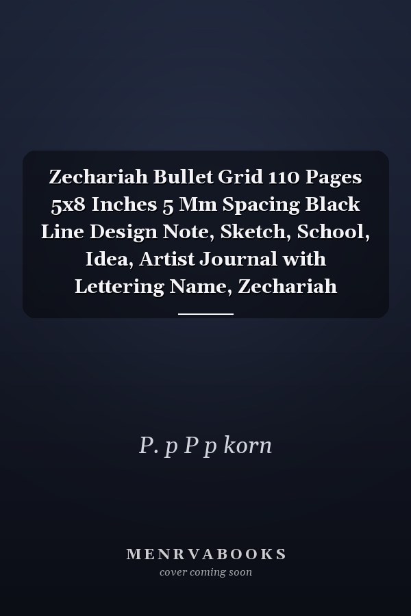 Zechariah Bullet Grid 110 Pages 5x8 Inches 5 Mm Spacing Black Line Design Note, Sketch, School, Idea, Artist Journal with Lettering Name, Zechariah