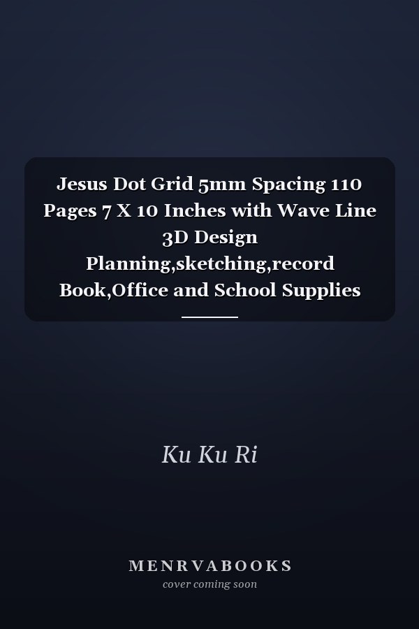 Jesus Dot Grid 5mm Spacing 110 Pages 7 X 10 Inches with Wave Line 3D Design Planning,sketching,record Book,Office and School Supplies with Lettering Name,Jesus