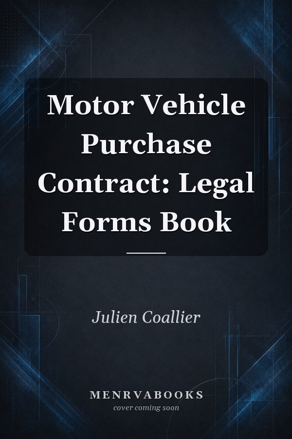 Motor Vehicle Purchase Contract: Legal Forms Book