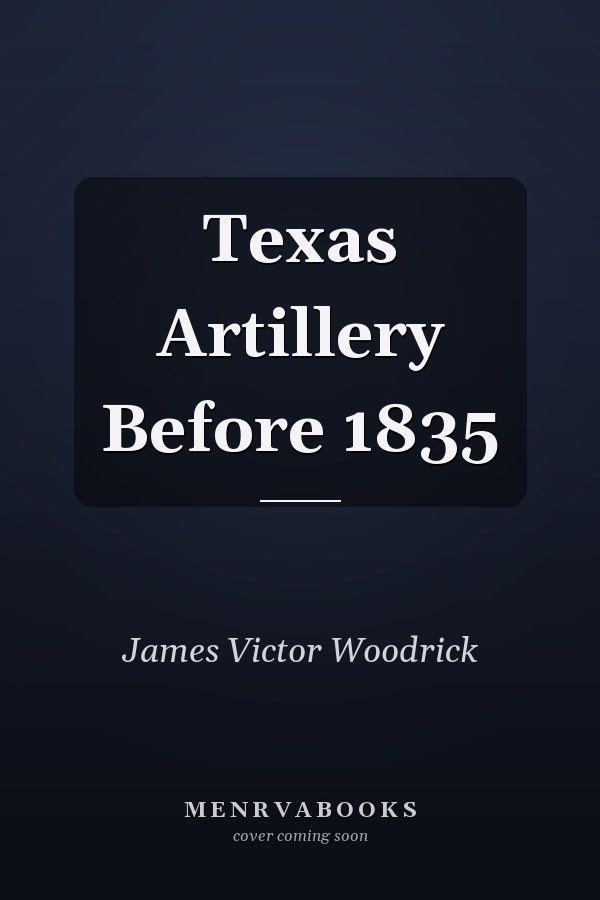 Texas Artillery Before 1835