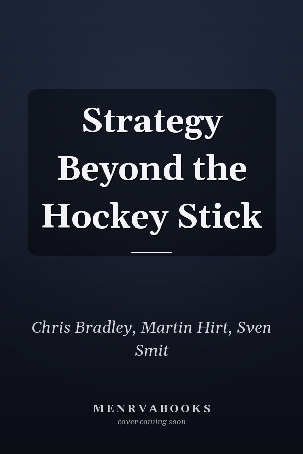Strategy Beyond the Hockey Stick