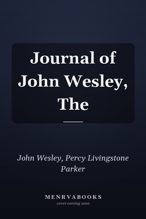 Journal of John Wesley, The