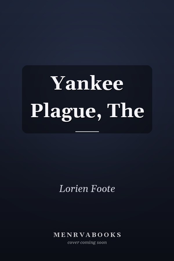 Yankee Plague, The