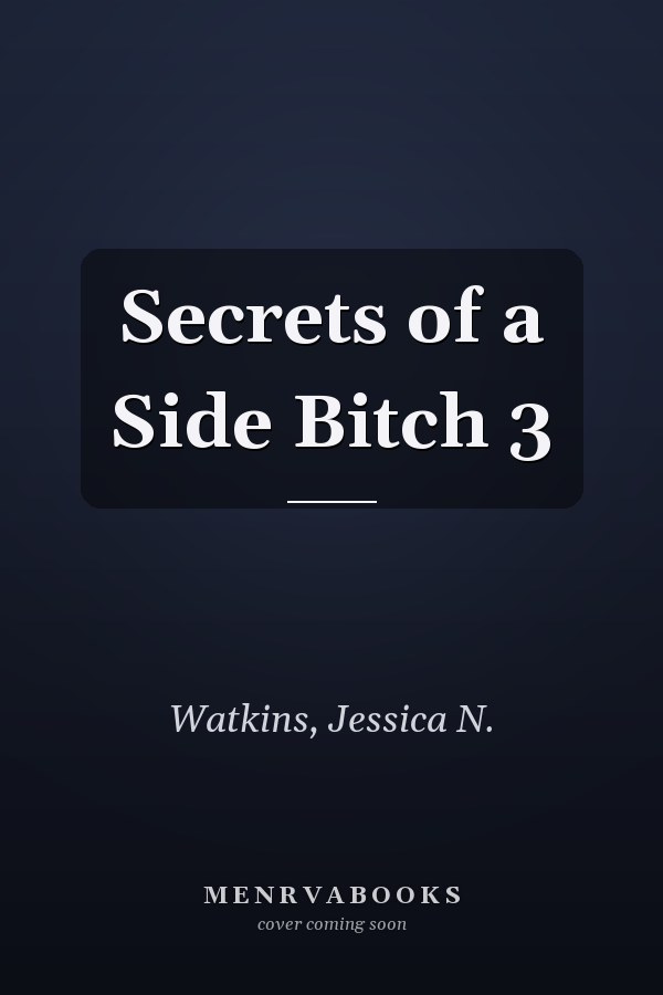 Secrets of a Side Bitch 3
