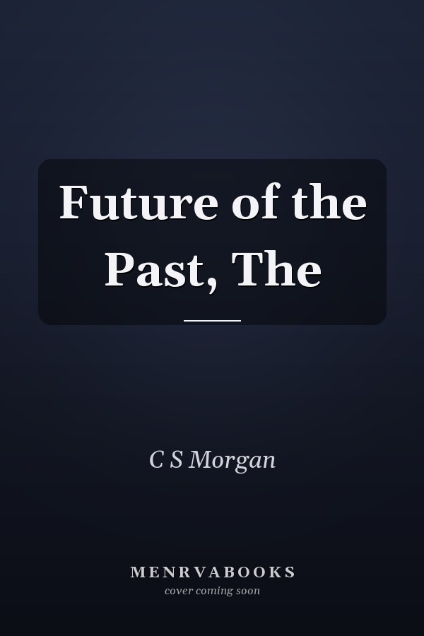 Future of the Past, The