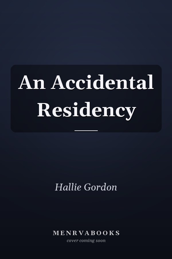 An Accidental Residency