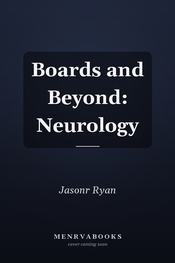 Boards and Beyond: Neurology