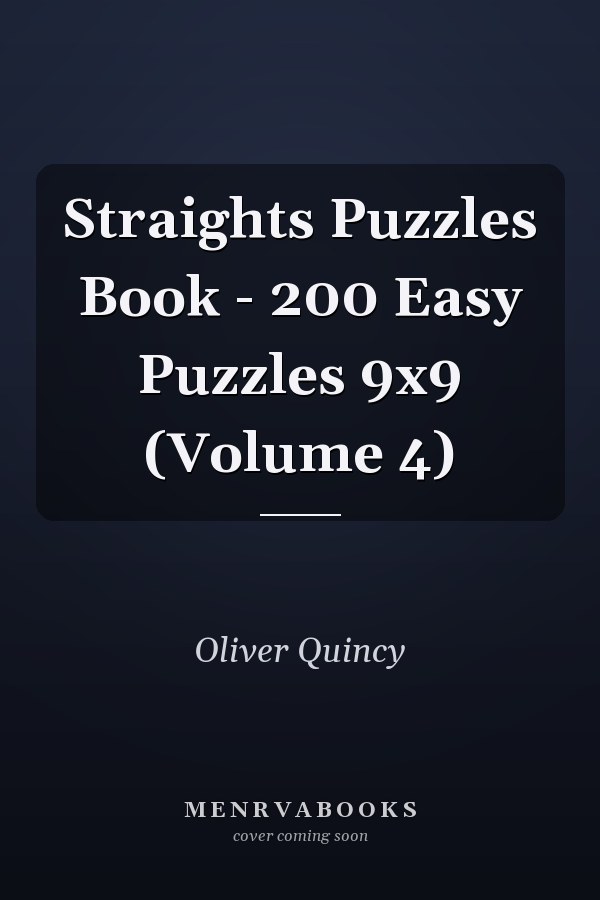 Straights Puzzles Book - 200 Easy Puzzles 9x9 (Volume 4)