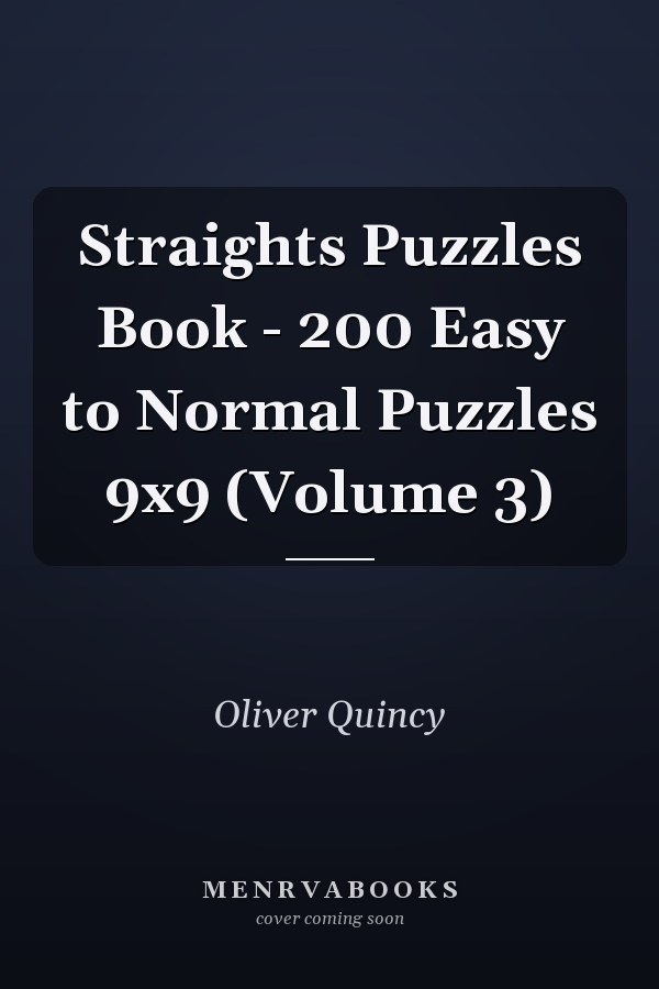 Straights Puzzles Book - 200 Easy to Normal Puzzles 9x9 (Volume 3)