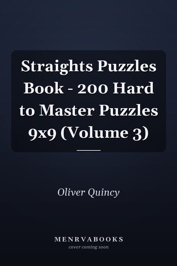 Straights Puzzles Book - 200 Hard to Master Puzzles 9x9 (Volume 3)