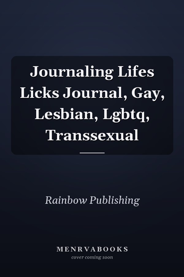 Journaling Lifes Licks Journal, Gay, Lesbian, Lgbtq, Transsexual
