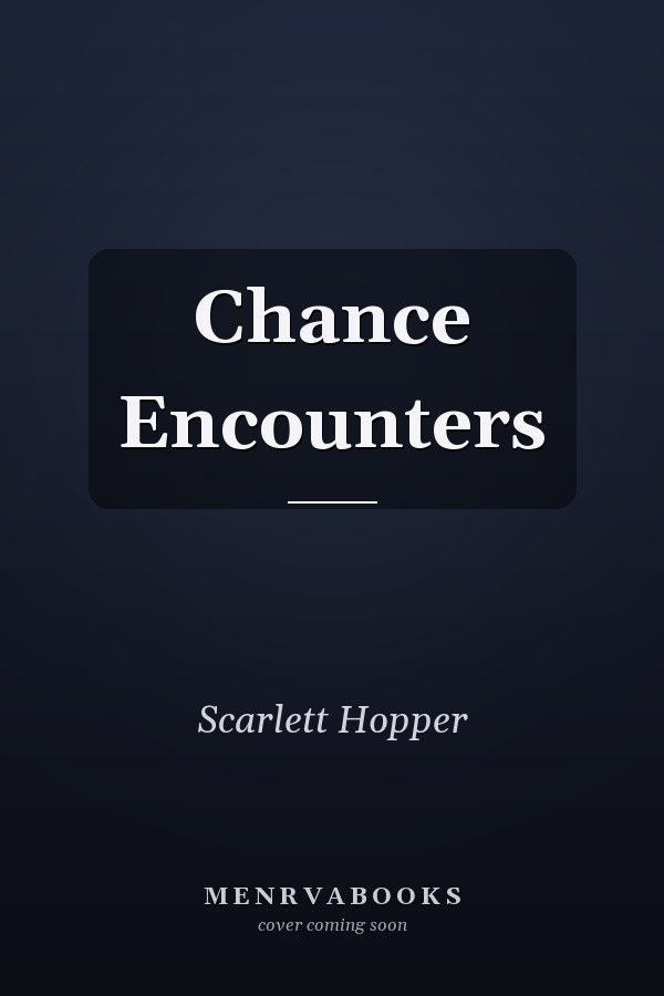 Chance Encounters