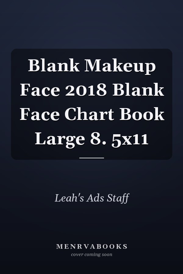 Blank Makeup Face 2018 Blank Face Chart Book Large 8. 5x11