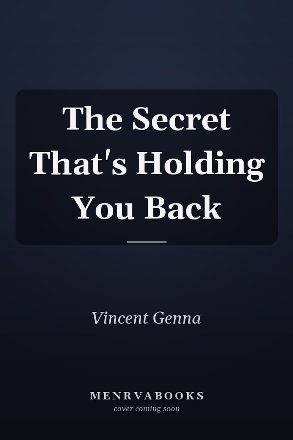 The Secret That's Holding You Back