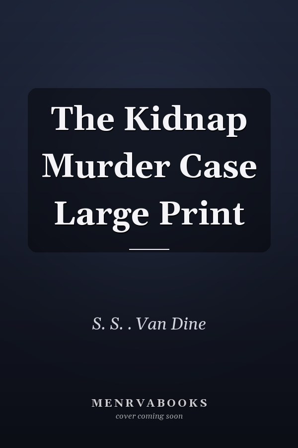 The Kidnap Murder Case Large Print