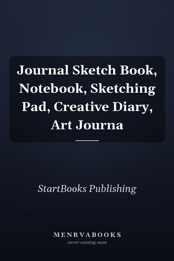 Journal Sketch Book, Notebook, Sketching Pad, Creative Diary, Art Journa