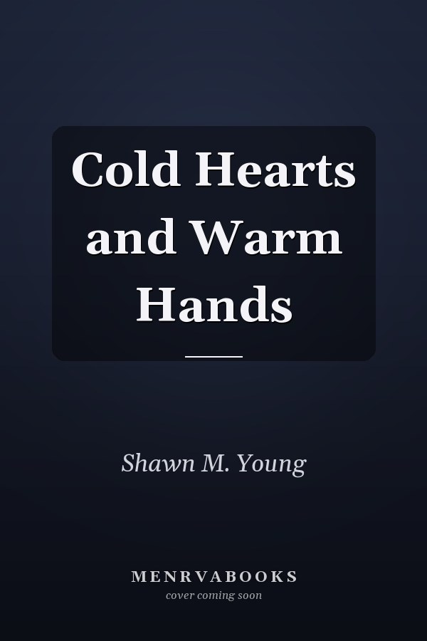 Cold Hearts and Warm Hands