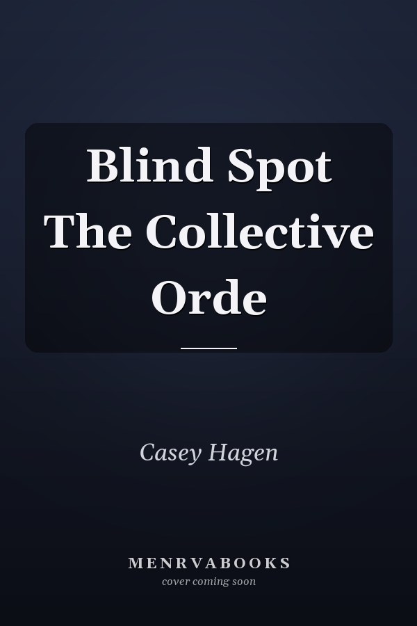 Blind Spot The Collective Orde