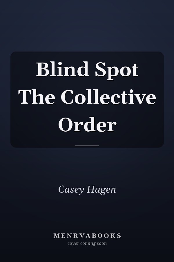 Blind Spot The Collective Order