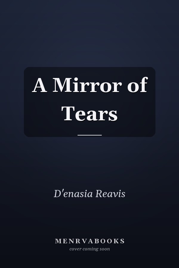 A Mirror of Tears
