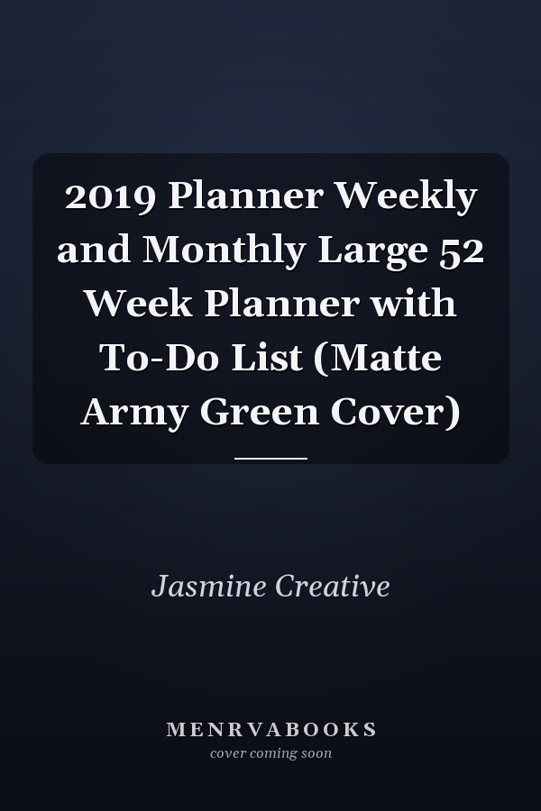 2019 Planner Weekly and Monthly Large 52 Week Planner with To-Do List (Matte Army Green Cover)