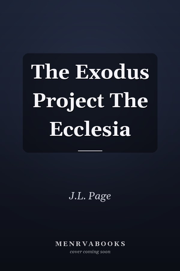 The Exodus Project The Ecclesia