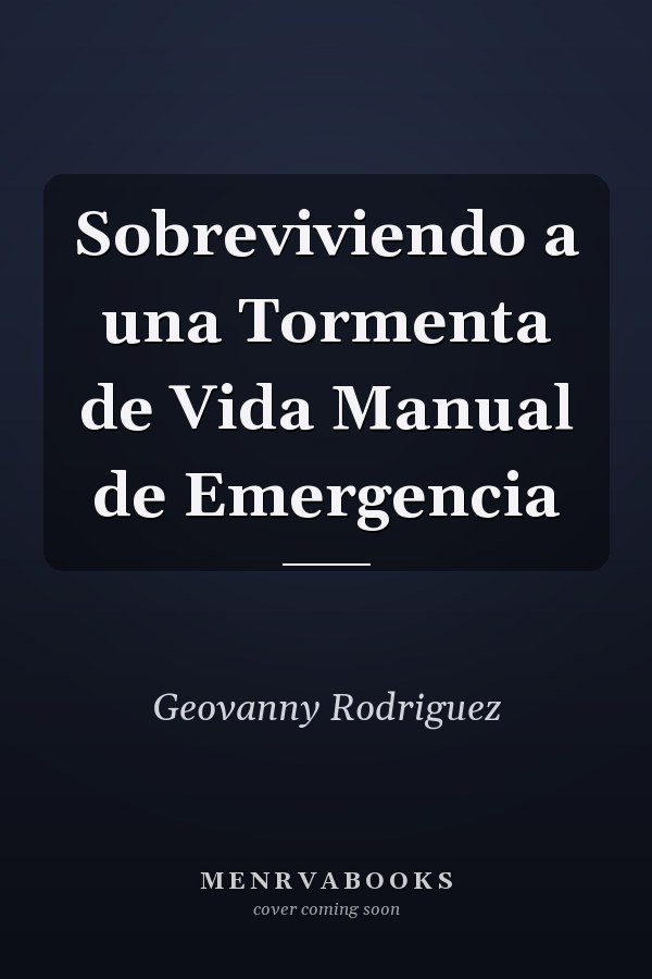 Sobreviviendo a una Tormenta de Vida Manual de Emergencia