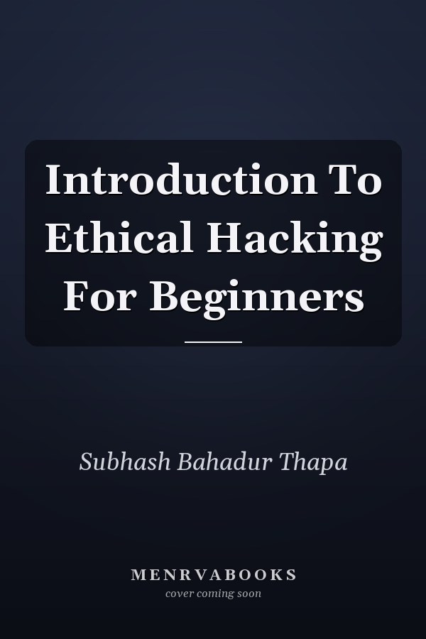 Introduction To Ethical Hacking For Beginners