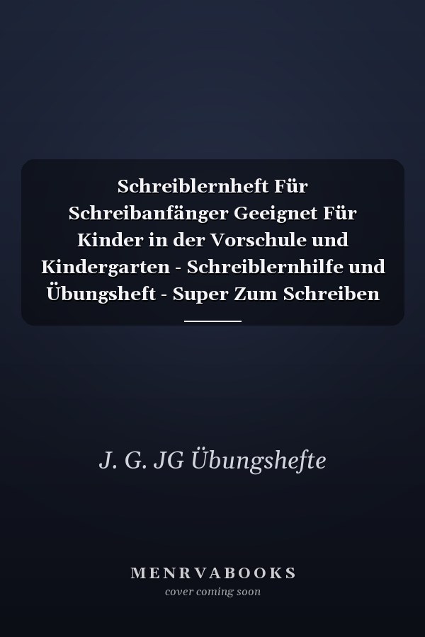 Schreiblernheft Für Schreibanfänger Geeignet Für Kinder in der Vorschule und Kindergarten - Schreiblernhilfe und Übungsheft - Super Zum Schreiben Lernen und üben - Super Niedliches Cartoon Design