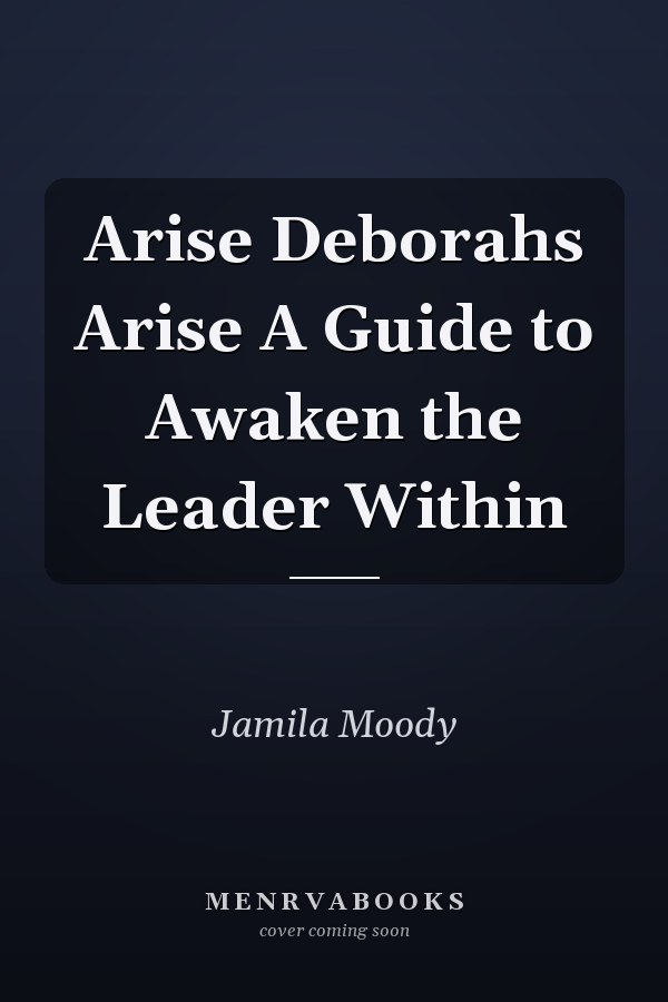 Arise Deborahs Arise A Guide to Awaken the Leader Within
