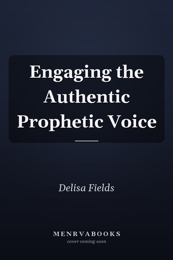Engaging the Authentic Prophetic Voice