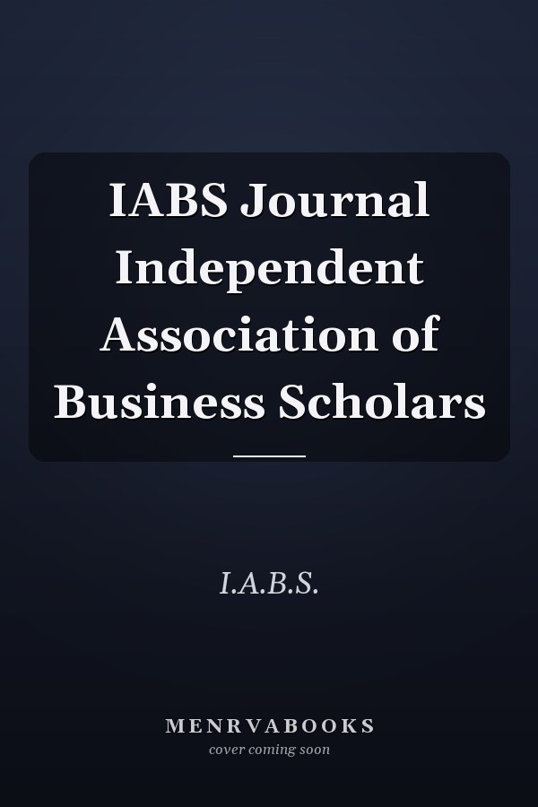 IABS Journal Independent Association of Business Scholars