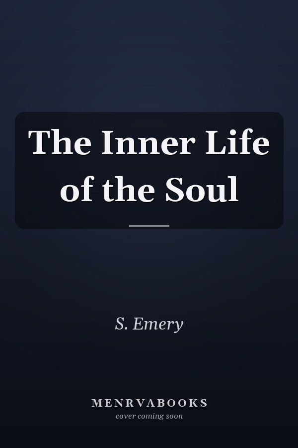 The Inner Life of the Soul
