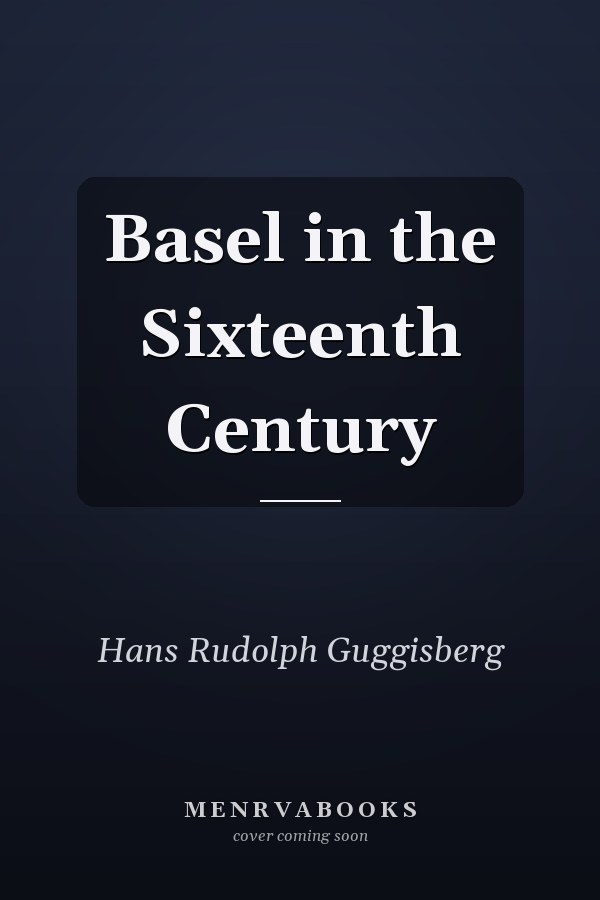 Basel in the Sixteenth Century