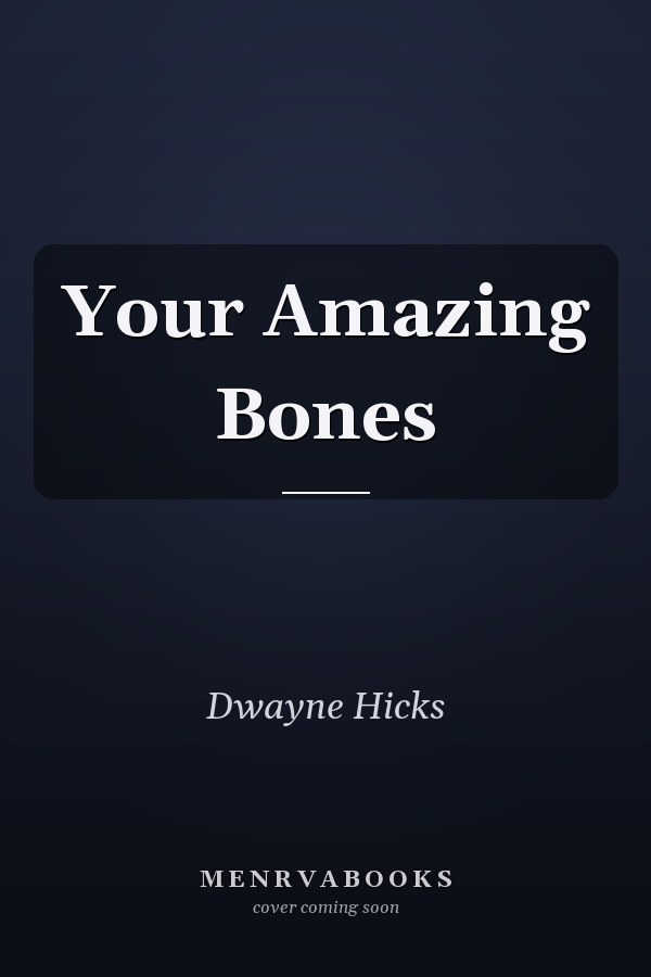 Your Amazing Bones