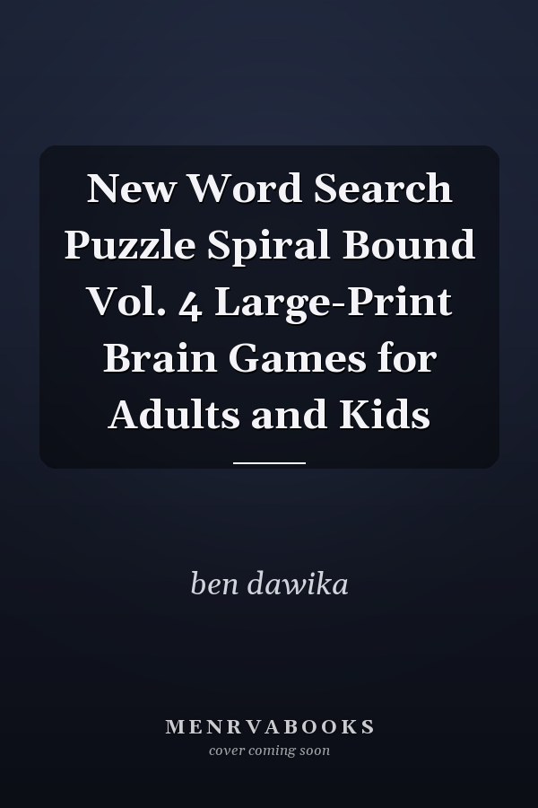 New Word Search Puzzle Spiral Bound Vol. 4 Large-Print Brain Games for Adults and Kids