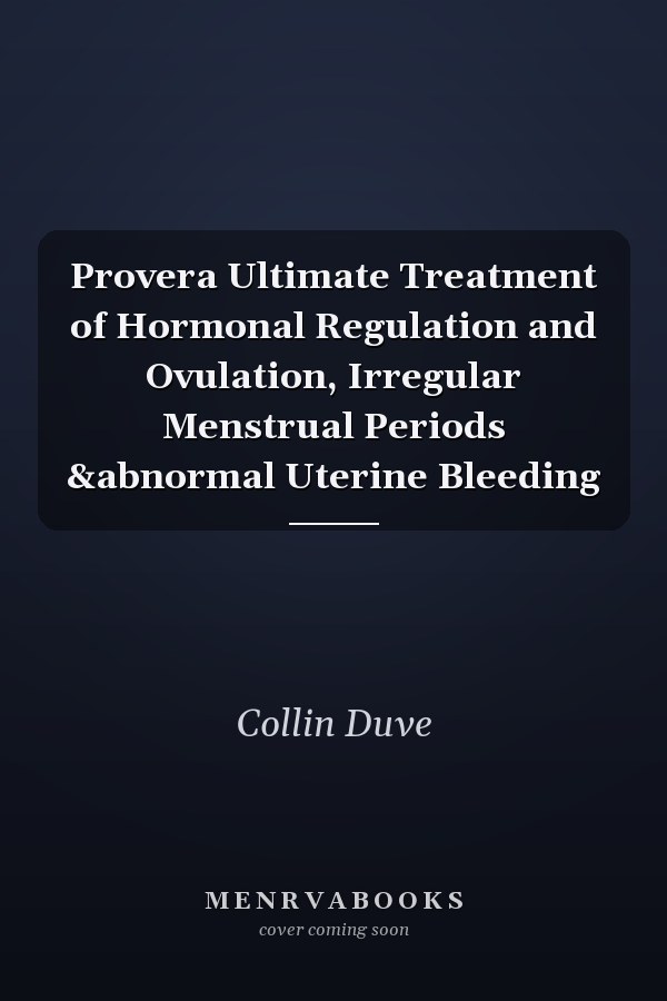 Provera Ultimate Treatment of Hormonal Regulation and Ovulation, Irregular Menstrual Periods &abnormal Uterine Bleeding