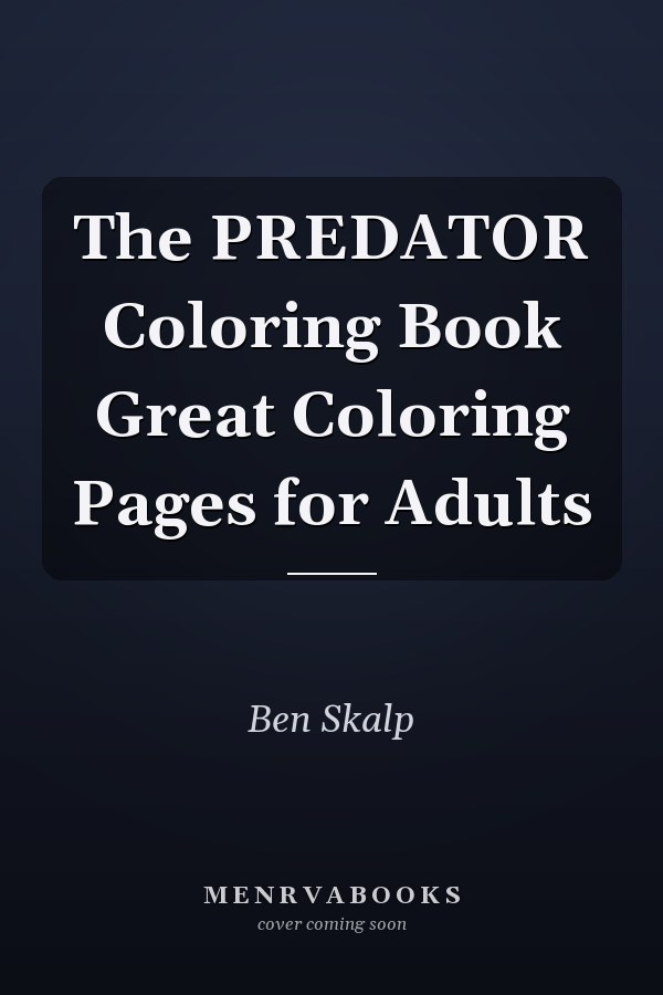 The PREDATOR Coloring Book Great Coloring Pages for Adults